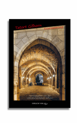 Tatort Gifhorn - Krimianthologie