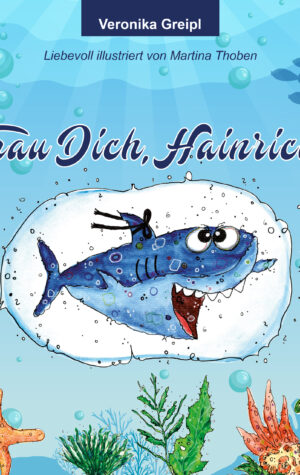 Trau Dich, Hainrich!